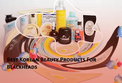 Best korean products for blackheads